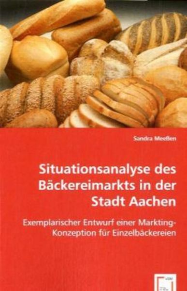 Meeßen, S: Situationsanalyse des Bäckereimarkts in der Stadt, Taschenbuch von Sandra Meessen, VDM, 9783639060430
