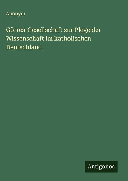 Produktbild: G&ouml;rres-Gesellschaft zur Plege der Wissenschaft im katholischen Deutschland