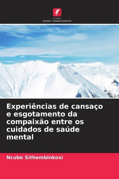 Produktbild: Experi&ecirc;ncias de cansa&ccedil;o e esgotamento da compaix&atilde;o entre os cuidados de sa&uacute;de mental