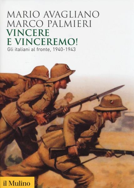 Produktbild: Vincere e vinceremo! Gli italiani al fronte, 1940-1943
