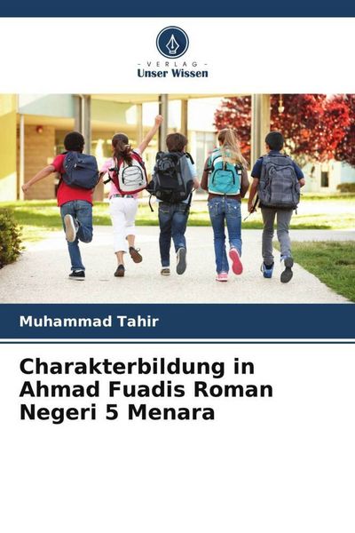 Produktbild: Charakterbildung in Ahmad Fuadis Roman Negeri 5 Menara