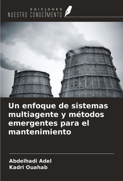 Produktbild: Un enfoque de sistemas multiagente y m&eacute;todos emergentes para el mantenimiento