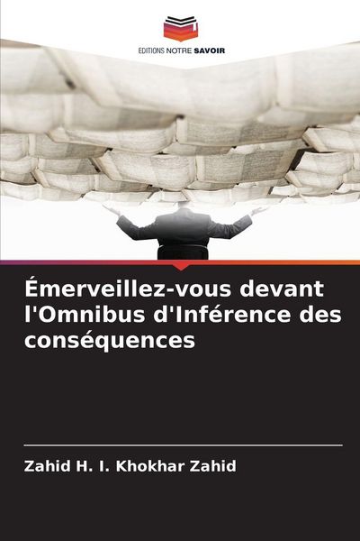 Produktbild: &Eacute;merveillez-vous devant l'Omnibus d'Inf&eacute;rence des cons&eacute;quences