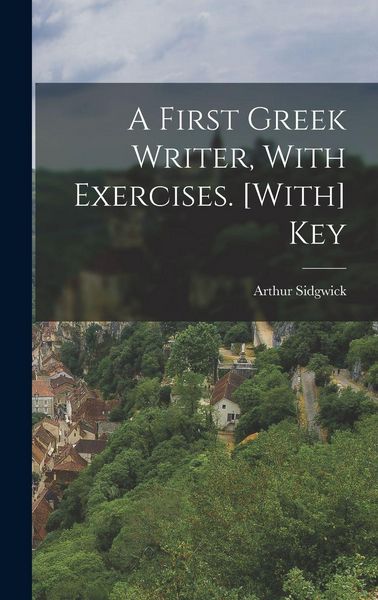 Produktbild: A First Greek Writer, With Exercises. [With] Key