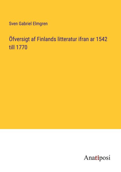 Produktbild: &Ouml;fversigt af Finlands litteratur ifran ar 1542 till 1770
