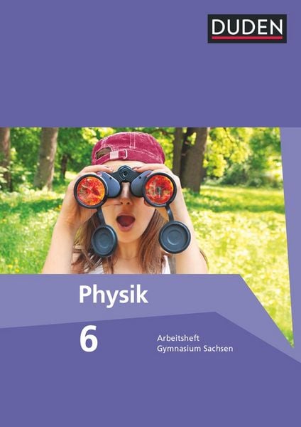 Produktbild: Duden Physik 6. Schuljahr. Arbeitsheft Gymnasium Sachsen