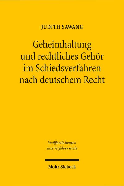 Produktbild: Geheimhaltung und rechtliches Geh&ouml;r im Schiedsverfahren nach deutschem Recht