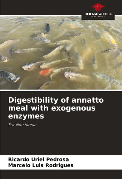 Produktbild: Digestibility of annatto meal with exogenous enzymes