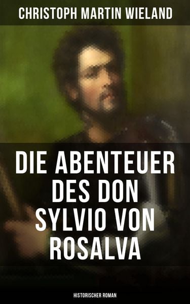 Produktbild: Die Abenteuer des Don Sylvio von Rosalva (Historischer Roman)