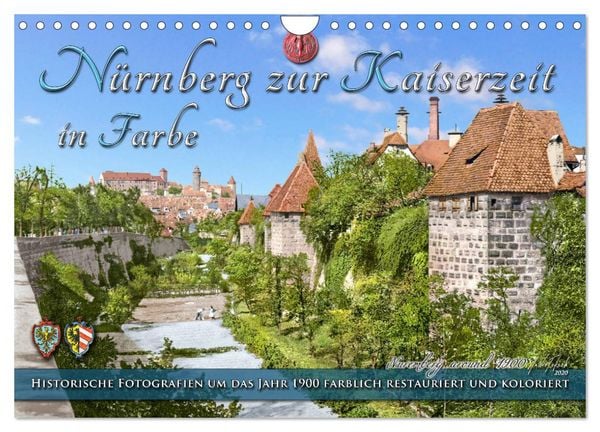 Produktbild: N&uuml;rnberg zur Kaiserzeit in Farbe - Fotos neu restauriert und koloriert (Wandkalender 2026 DIN A4 quer), CALVENDO Monatskalender