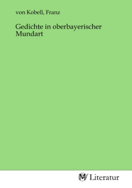 Gedichte in oberbayerischer Mundart, Taschenbuch von , MV-Literatur, 9783753530994