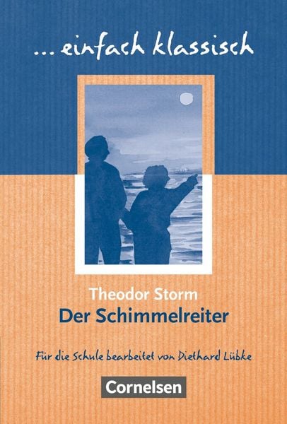 Einfach klassisch - Klassiker für ungeübte Leser/-innen, Taschenbuch von Theodor Storm , Diethard Lübke, Cornelsen Verlag, 9783464609422