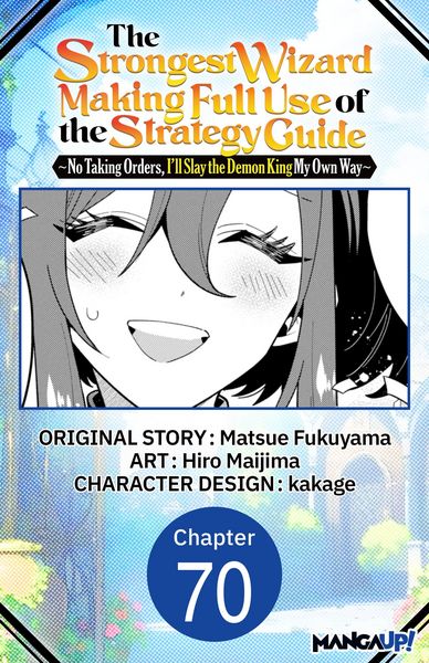Produktbild: The Strongest Wizard Making Full Use of the Strategy Guide -No Taking Orders, I'll Slay the Demon King My Own Way- #070