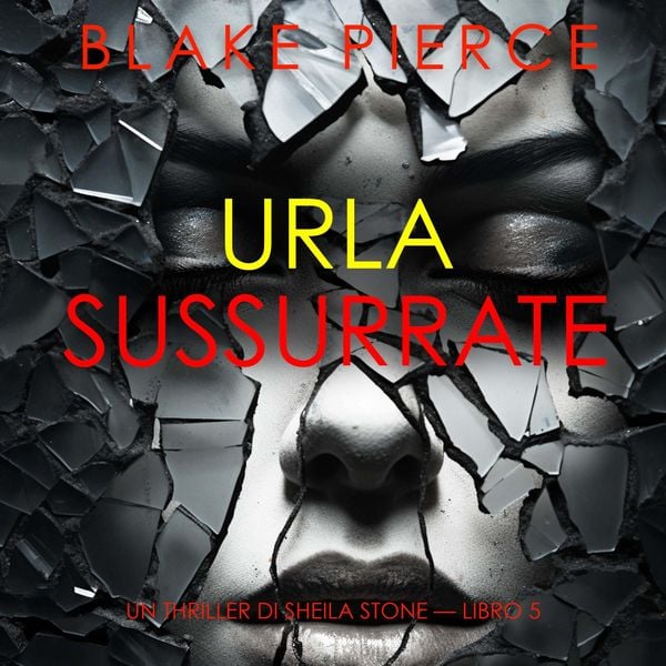 Produktbild: Urla Sussurrate (Un thriller di Sheila Stone &mdash; Libro 5)