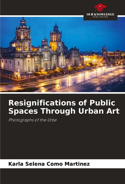 Produktbild: Resignifications of Public Spaces Through Urban Art