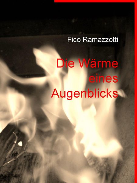 Produktbild: Die W&auml;rme eines Augenblicks