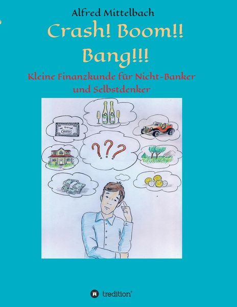 Produktbild: Mittelbach, A: Crash! Boom!! Bang!!! - Kleine Finanzkunde f&uuml;