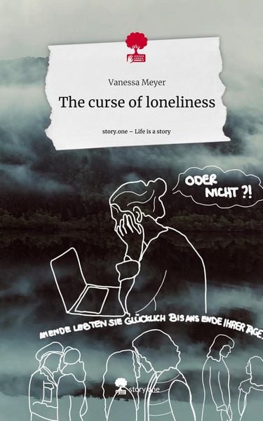 Produktbild: The curse of loneliness. Life is a Story - story.one