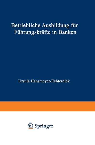 Produktbild: Betriebliche Ausbildung f&uuml;r F&uuml;hrungskr&auml;fte in Banken