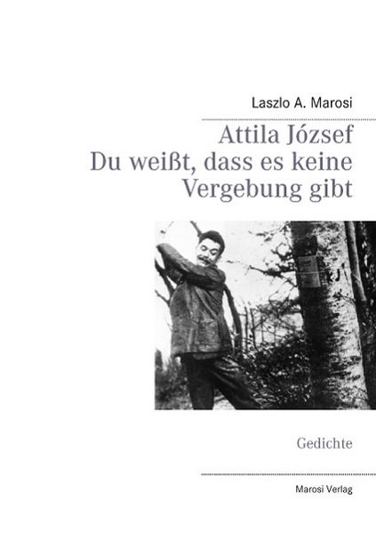 Produktbild: Attila J&oacute;zsef - Du wei&szlig;t, dass es keine Vergebung gibt