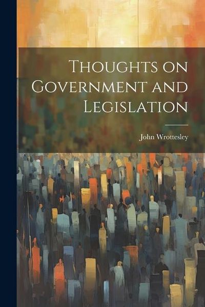 Produktbild: Thoughts on Government and Legislation
