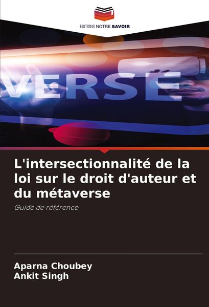 Produktbild: L'intersectionnalit&eacute; de la loi sur le droit d'auteur et du m&eacute;taverse