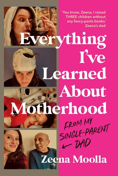 Produktbild: Everything I've Learned about Motherhood (From My Single-Parent Dad)