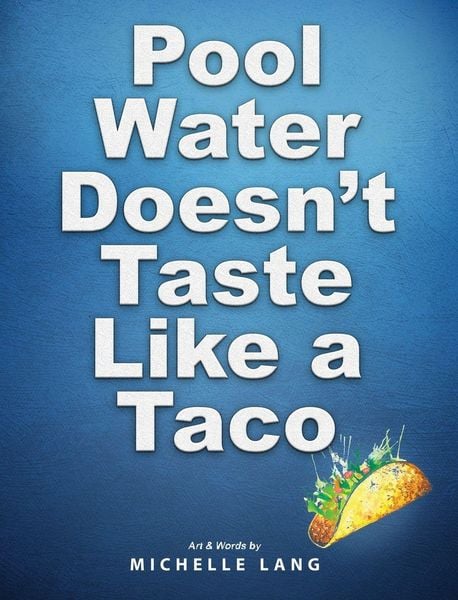 Produktbild: Pool Water Doesn't Taste Like a Taco