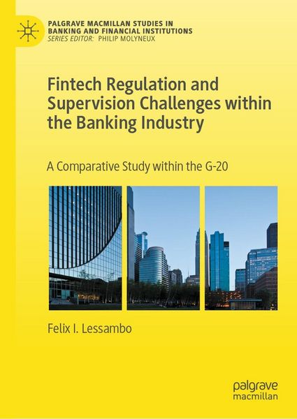 Produktbild: Fintech Regulation and Supervision Challenges within the Banking Industry