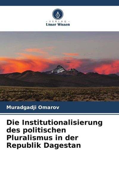 Produktbild: Die Institutionalisierung des politischen Pluralismus in der Republik Dagestan