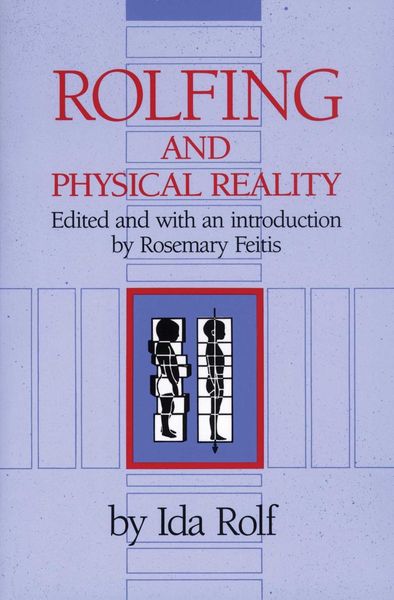 Produktbild: Rolfing and Physical Reality