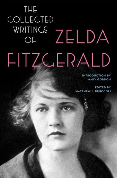 Produktbild: The Collected Writings of Zelda Fitzgerald