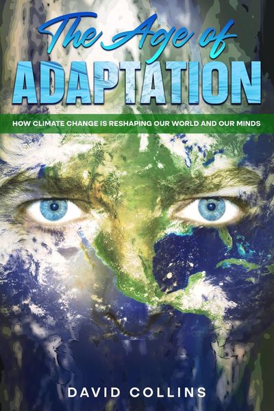 Produktbild: The Age of Adaptation How Climate Change is Reshaping Our World and Our Minds