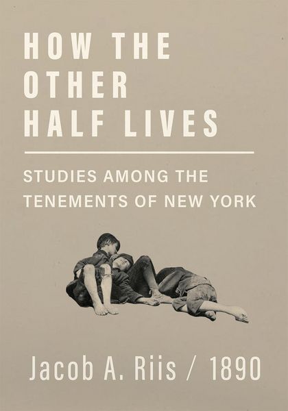 Produktbild: How the Other Half Lives - Studies Among the Tenements of New York
