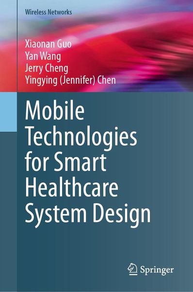Produktbild: Mobile Technologies for Smart Healthcare System Design