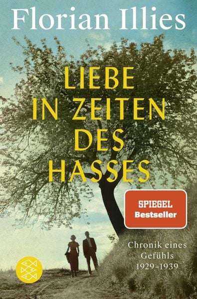 Liebe in Zeiten des Hasses, Taschenbuch von Florian Illies, Fischer Taschenbuch Verlag, 9783596705764