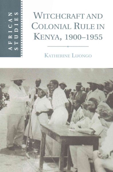 Produktbild: Witchcraft and Colonial Rule in Kenya, 1900-1955