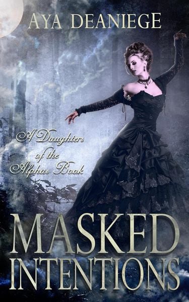 Produktbild: Masked Intentions (Daughters of the Alphas, #1)