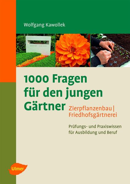 Produktbild: 1000 Fragen f&uuml;r den jungen G&auml;rtner. Zierpflanzenbau, Friedhofsg&auml;rtnerei