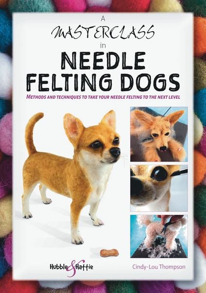 Produktbild: A Masterclass in needle felting dogs