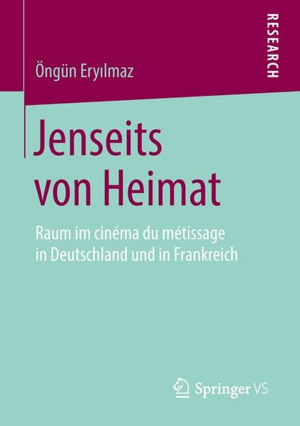 Jenseits von Heimat, Taschenbuch von Öngün Eryılmaz, Springer Fachmedien Wiesbaden GmbH, 9783658220907