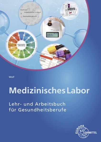 Medizinisches Labor, Taschenbuch von Edeltraud Wolf, Europa-Lehrmittel, 978-3-8085-6432-5