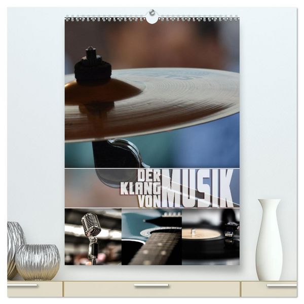 Der Klang von Musik (hochwertiger Premium Wandkalender 2026 DIN A2 hoch), Kunstdruck in Hochglanz