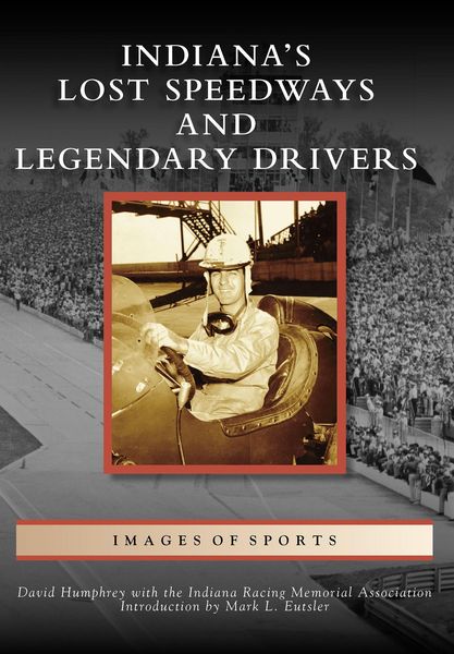 Produktbild: Indiana's Lost Speedways and Legendary Drivers