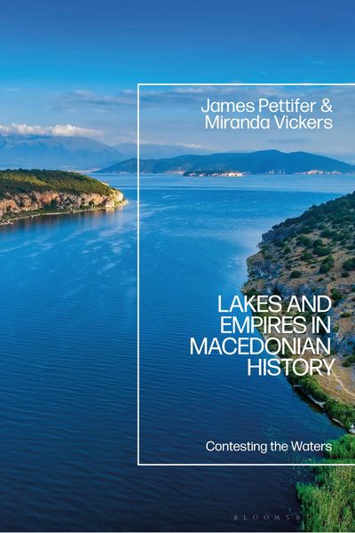 Produktbild: Lakes and Empires in Macedonian History