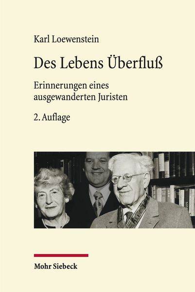 Des Lebens Überfluß, Gebundene Ausgabe von Karl Loewenstein, Mohr Siebeck, 978-3-16-170556-4