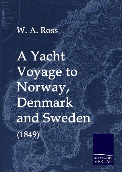 Produktbild: A Yacht Voyage to Norway, Denmark and Sweden (1849)