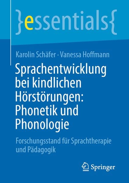 Produktbild: Sprachentwicklung bei kindlichen H&ouml;rst&ouml;rungen: Phonetik und Phonologie