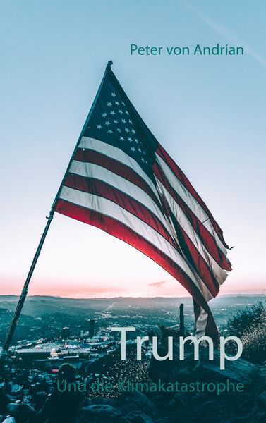 Trump, Taschenbuch von Peter Andrian, BoD – Books on Demand, 9783748151265