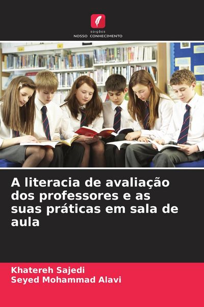 Produktbild: A literacia de avalia&ccedil;&atilde;o dos professores e as suas pr&aacute;ticas em sala de aula